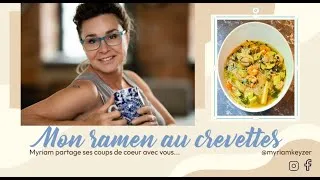 Miniature : Les coups de coeur cuisine de Myriam. RAMEN AUX CREVETTES