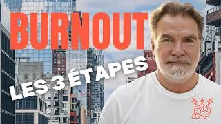 Miniature : Burnout : les 3 étapes que personne ne voit venir