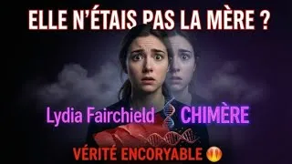 Miniature : L'INCROYABLE ÉNIGME de Lydia Fairchild : Une CHIMÈRE HUMAINE ! 😱