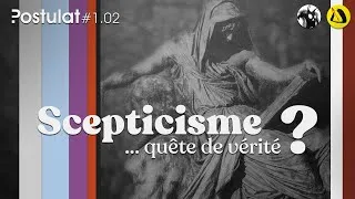 Miniature : Scepticisme ... quête de vérité ? Postulat #1.02