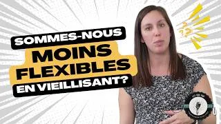 Miniature : 0178 / moins flexible en vieillissant / 30 mai