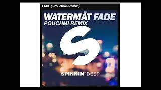 Miniature : Watermät FADE Pouchmi Remix