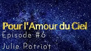 Miniature : Episode #6 Julie Patriat - Sur le chemin des étoiles