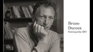 Miniature : Bruno Ducoux. Histoire de l'Ostéopathie : Upledger, Somato-Emotionnel, Fascia, Guimberteau...