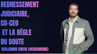 Miniature : Redressement judiciaire, co-CEO et la règle du doute - Benjamin Brion (Moodwork)