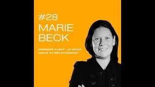 Miniature : Curiosité client : le levier oublié du merchandising avec Marie BECK