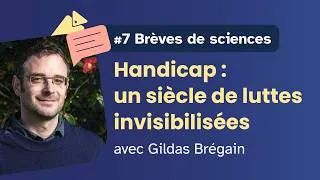 Miniature : Handicap : un siècle de luttes invisibilisées - Gildas Brégain (BDS 07)