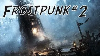 Miniature : FROSTPUNK #2 - Hâte à la suite !