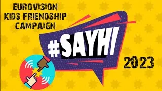 Miniature : #SayHi - Eurovision Kids Friendship Campaign 2023 : International Version Official