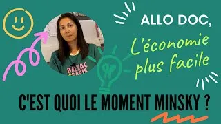 Miniature : C'est quoi le paradoxe de la tranquillité de Minsky ? Comment expliquer une crise financière ?