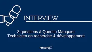 Miniature : #Interview de Quentin Mauquier, technicien R&D chez Prastel