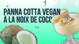 Miniature : Panna Cotta Vegan à la Noix de Coco