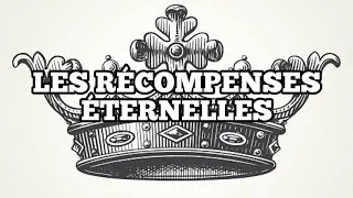Miniature : Les Récompenses Éternelles | Sermon Biblique