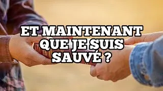 Miniature : Et Maintenant que je suis Sauvé ? | Sermon Biblique