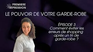 Miniature : [Mini-série] Votre Dressing, Votre Évolution — 03. Comment éviter les erreurs de shopping ?