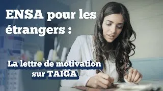 Miniature : Rentrer en ENSA via TAIGA : La Lettre de Motivation pour les Candidats étrangers