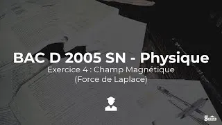 Miniature : PrepaBAC - Physique - BAC D 2005 SN - Exercice 4