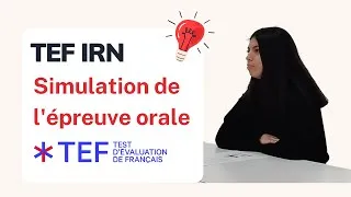 Miniature : TEF IRN | Simulation Epreuve Expression Orale | Full Speaking Test Simulation