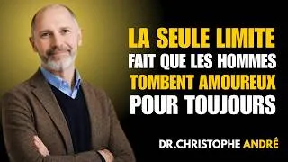 Miniature : Cette limite qui fait tomber les hommes amoureux pour toujours | Christophe André