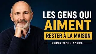Miniature : Voilà ce que Dit ta Personnalité si tu Aimes ne Jamais Sortir | Christophe André