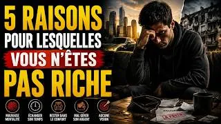 Miniature : 5 raisons pour lesquelles vous n’êtes PAS riche (et personne ne vous le dit)