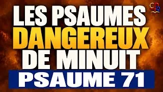 Miniature : PSAUME 71 | PSAUMES DANGEREUX DE MINUIT 🙏🏽🔥