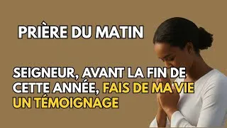 Miniature : Prière du matin : Seigneur, avant la fin de cette année, fais de ma vie un témoignage