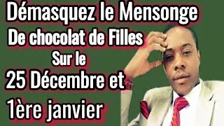 Miniature : Démasquer le Mensonge : La Vérité sur Chocolat des Filles et la Fête du 25 Décembre / 1ère Janvier !
