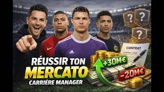 Miniature : FC 26 Carrière Manager : RÉUSSIR son MERCATO à 100% 💰🔥 (Agents libres, prêts, pépites, astuces)