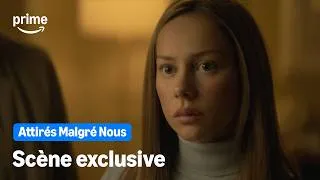 Miniature : Attirés Malgré Nous - Scène EXCLUSIVE | Prime Video