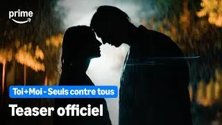 Miniature : Toi+Moi - Seuls contre tous - Teaser Officiel | Prime Video