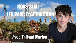 Miniature : Hors Serie 2 : Les Parc D'attraction avec Thibaut Marion