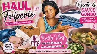 Miniature : HAUL FRIPERIE + RECETTE SAUCE GOMBO 🍲 | Une journée dans ma vie de maman au Cameroun 🇨🇲/ PRISCA MBA