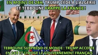 Miniature : Trump cède en 24h à l’Algérie et Tebboune limoge le gouvernement français !