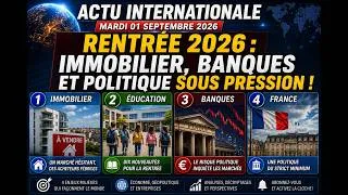 Miniature : Actu internationale 01 Septembre 2026 Rentrée 2026 : immobilier, banques et politique sous pression