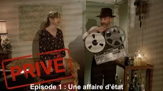 Miniature : Privé - Episode 1 : Une affaire d'état