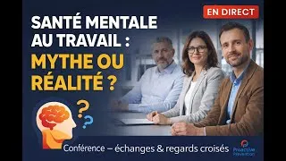 Miniature : Santé mentale au travail – Conférence | Témoignages, échanges et prévention