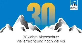 Miniature : 30 Jahre Alpenschutz: Viel erreicht und noch viel vor