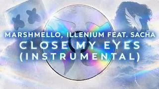 Miniature : Marshmello, ILLENIUM Feat. SACHA - Close My Eyes (INSTRUMENTAL)