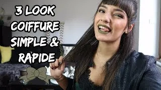 Miniature : 3 LOOK COIFFURE SIMPLE ET RAPIDE