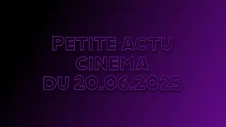 Miniature : Petite actu ciné du 20.06.2025