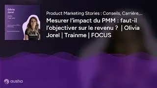 Miniature : Mesurer l’impact du PMM : faut-il l’objectiver sur le revenu ?  | Olivia Jorel | Trainme | FOCUS