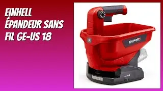 Miniature : AVIS (2026) : Einhell Épandeur sans fil GE-US 18. DÉTAILS