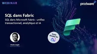 Miniature : Webinar : SQL dans Microsoft Fabric : unifiez transactionnel, analytique et IA