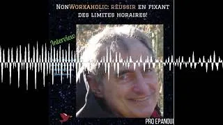 Miniature : NonWorkaholic: réussir en fixant des limites horaires! - PRO EPANOUI