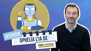 Miniature : Présentation d’Ophélia l’IA de Prof Express