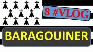 Miniature : 8 #Vlog le mot baragouiner