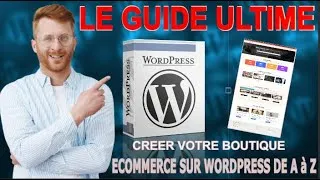 Miniature : GUIDE ULTIME POUR CREER UNE BOUTIQUE E-COMMERCE WORDPRESS DE A à Z EN 2026 | TUTORIEL COMPLET