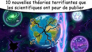 Miniature : 10 théories terrifiantes dont les scientifiques préfèrent ne pas parler