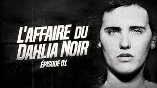 Miniature : Le Crime qui a Traumatisé l’Amérique : L'Affaire du Dahlia Noir (EP.1)